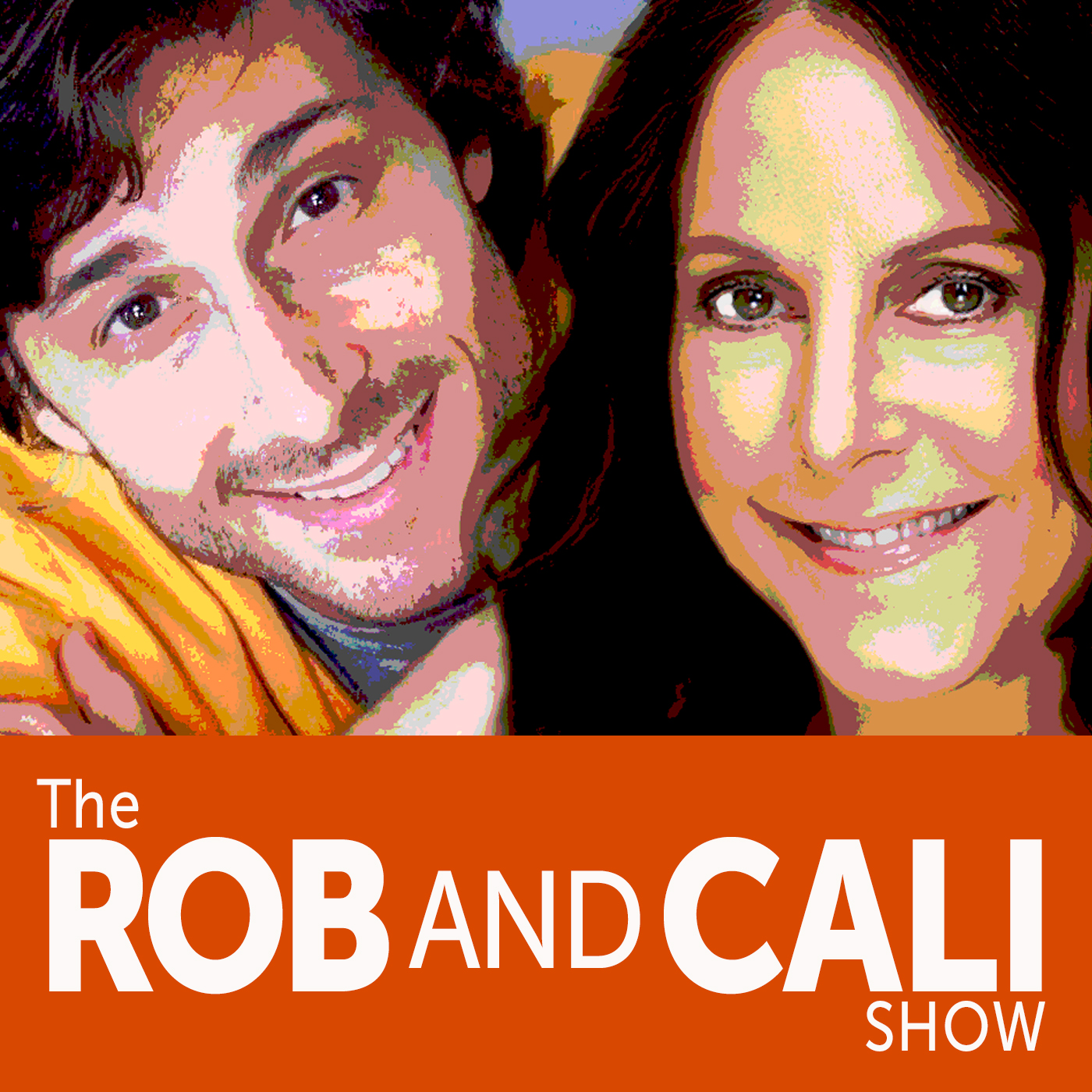 The Rob and Cali Show